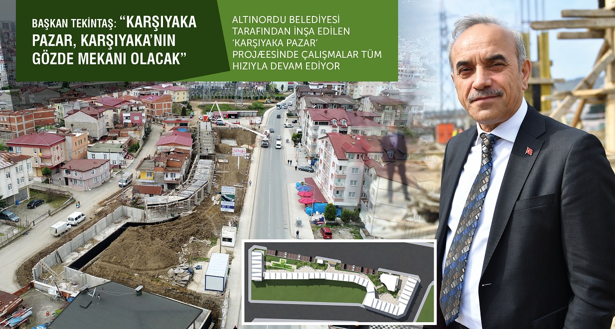 Başkan Tekintaş, Karşıyaka Pazar, Karşıyaka’nın Gözde Mekanı Olacak